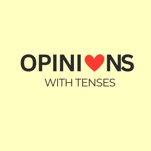 Opinions with TENSES - webinar